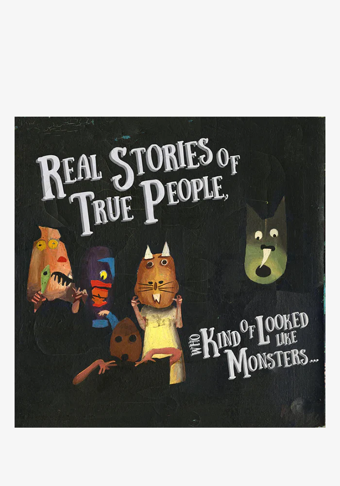 Real Stories Of True People Who Kind Of Looked Like Monsters LP (Color)